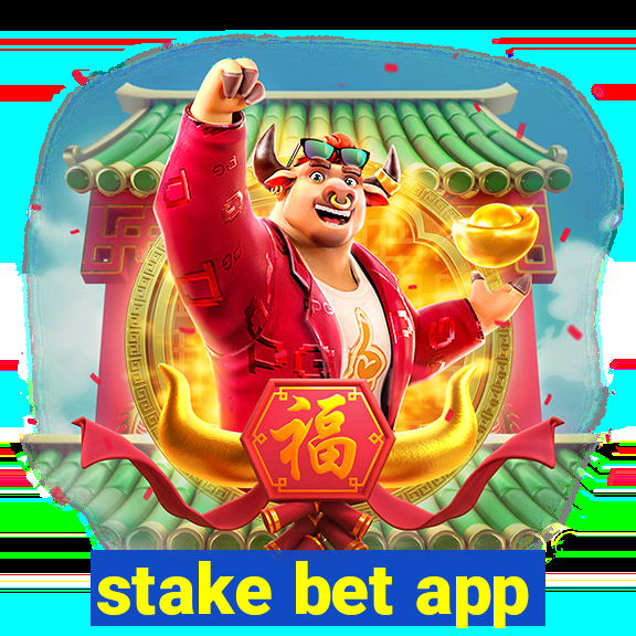 stake bet app