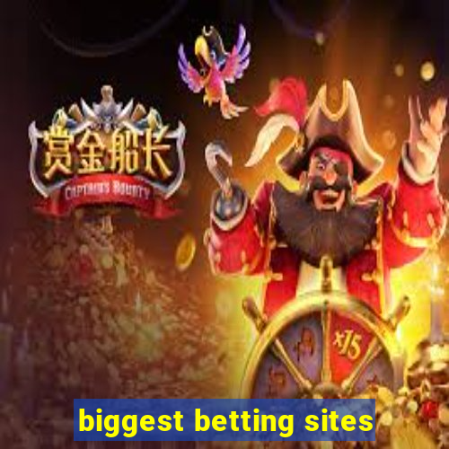 biggest betting sites