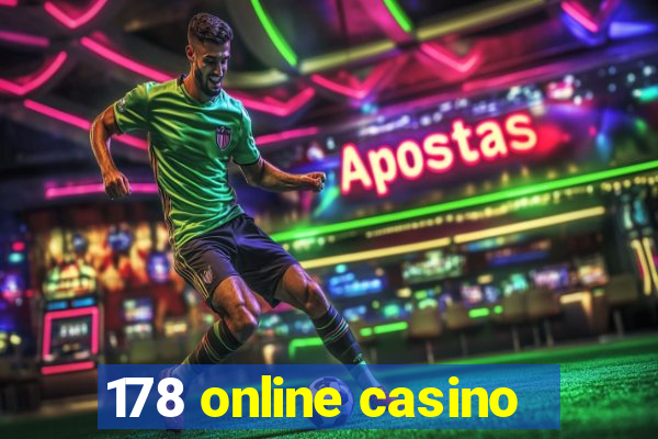 178 online casino