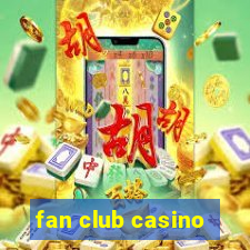 fan club casino