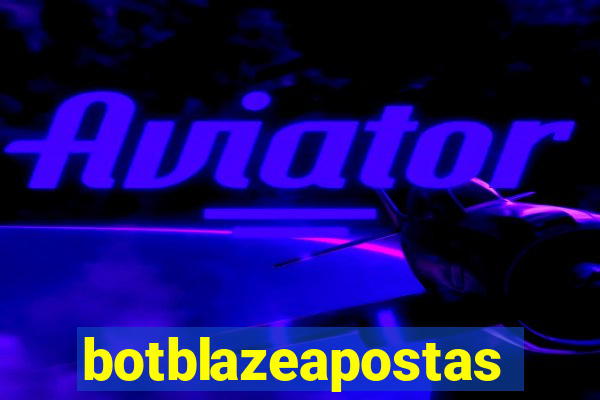 botblazeapostas