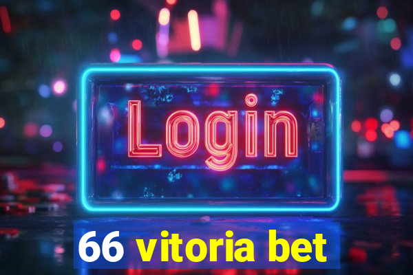 66 vitoria bet