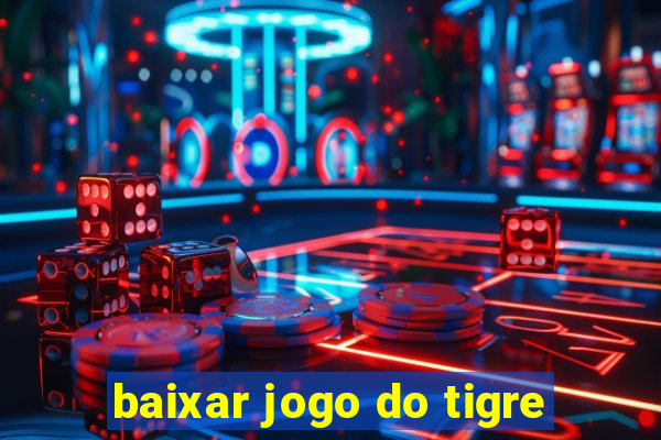 baixar jogo do tigre