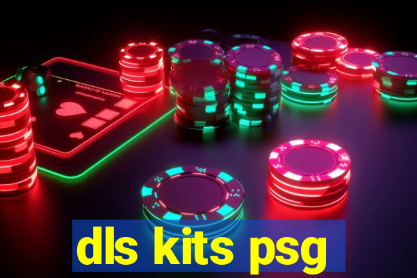 dls kits psg