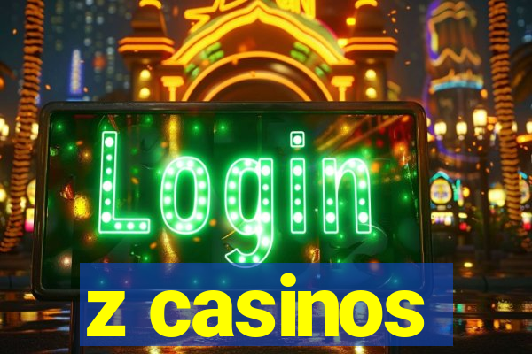 z casinos