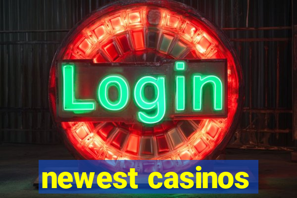 newest casinos