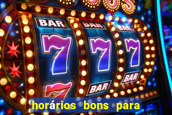 horários bons para jogar fortune tiger