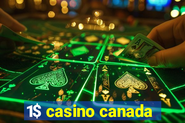 1$ casino canada