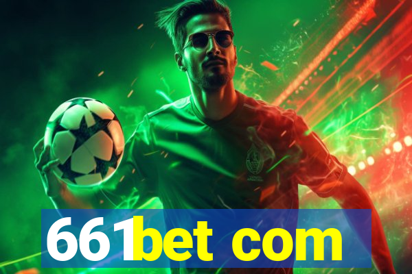 661bet com