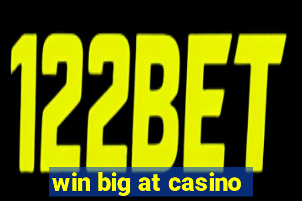 win big at casino