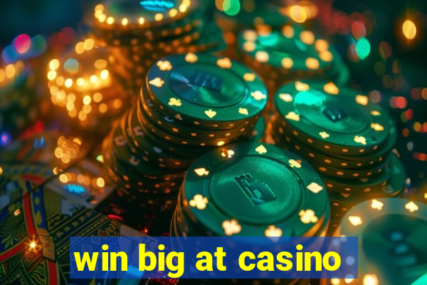 win big at casino