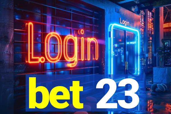 bet 23