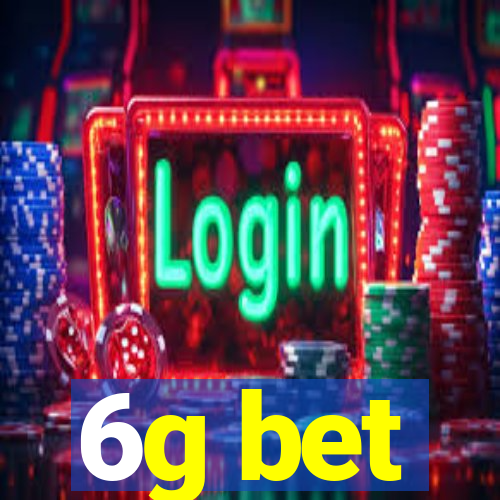 6g bet