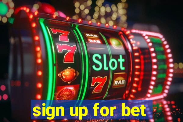 sign up for bet