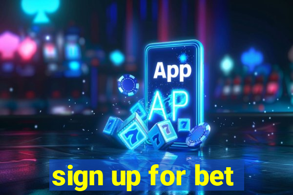 sign up for bet