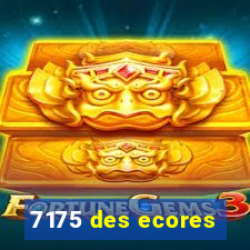 7175 des ecores