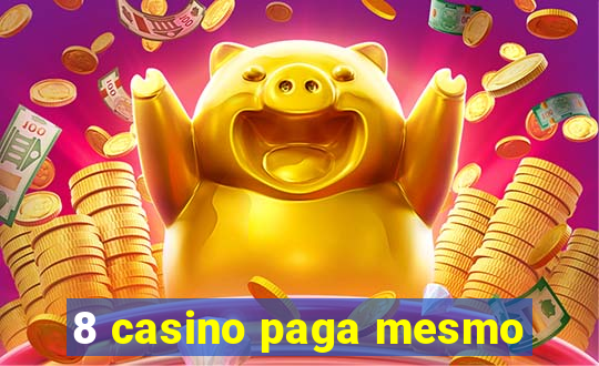 8 casino paga mesmo