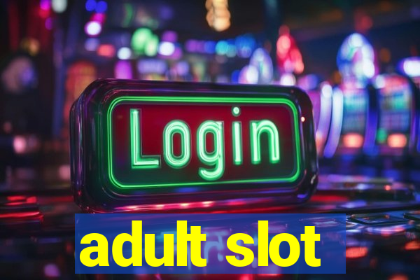 adult slot