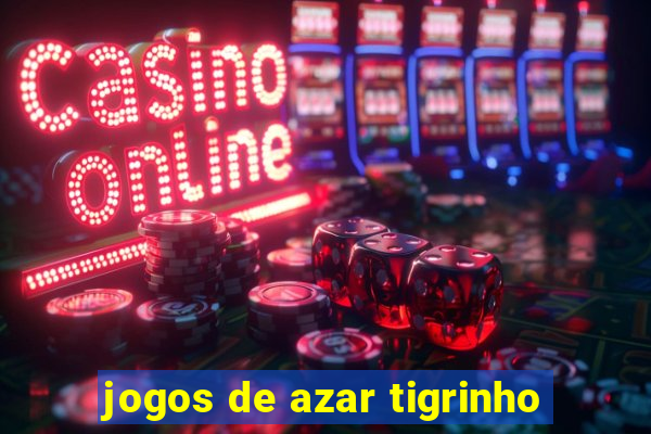 jogos de azar tigrinho