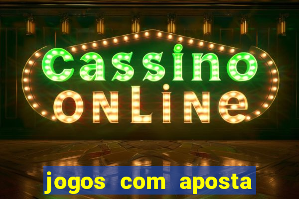 jogos com aposta de 5 reais