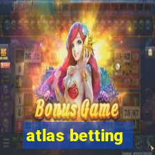 atlas betting