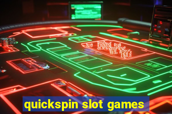 quickspin slot games