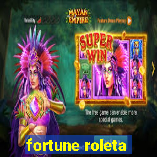 fortune roleta