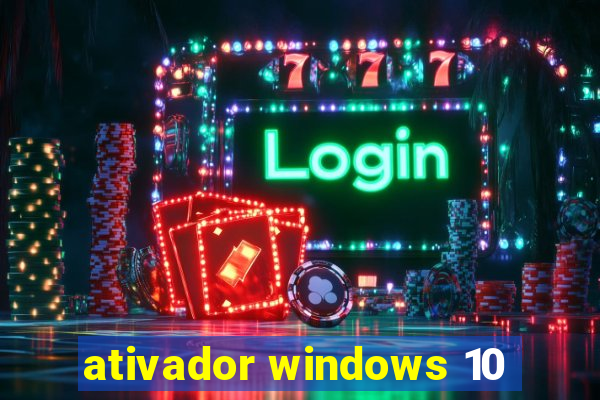 ativador windows 10