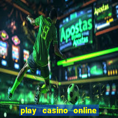 play casino online real money