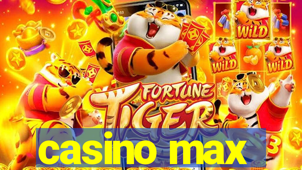 casino max