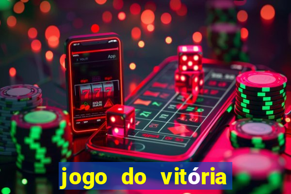 jogo do vitória onde assistir