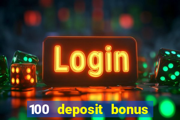 100 deposit bonus uk all british casino