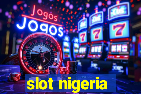 slot nigeria