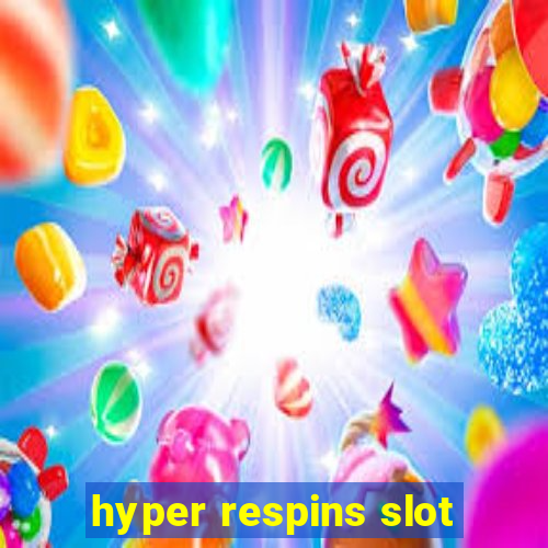 hyper respins slot