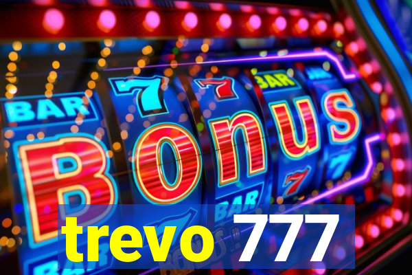 trevo 777