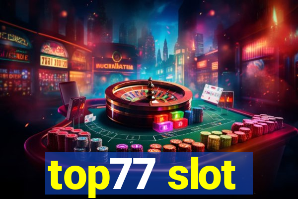 top77 slot