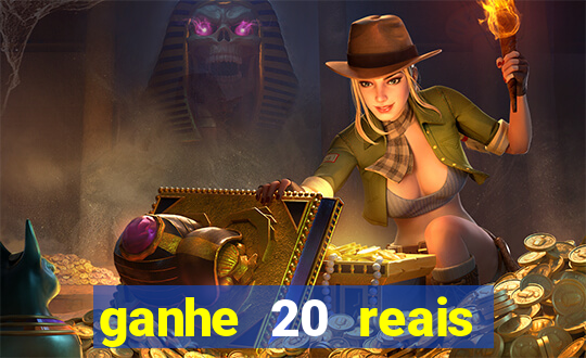 ganhe 20 reais para apostar cassino