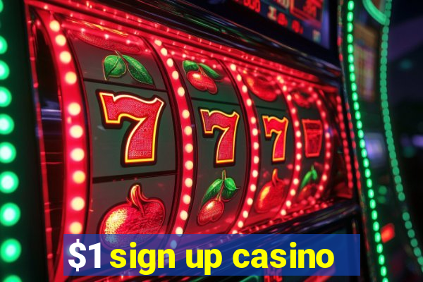 $1 sign up casino