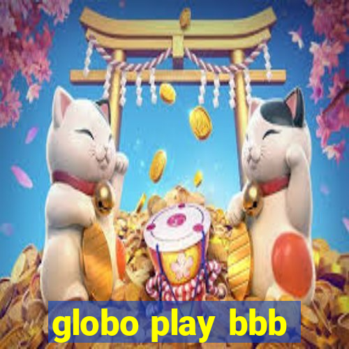 globo play bbb