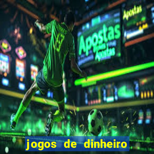 jogos de dinheiro real grátis