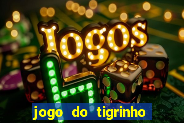 jogo do tigrinho da casa chinesa