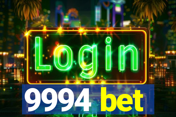 9994 bet