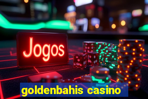 goldenbahis casino