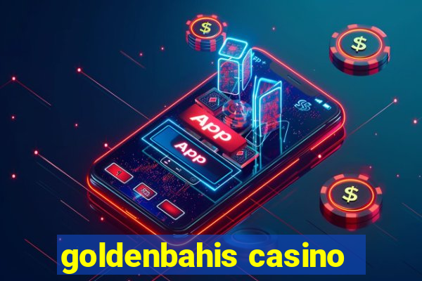 goldenbahis casino