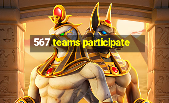 567 teams participate