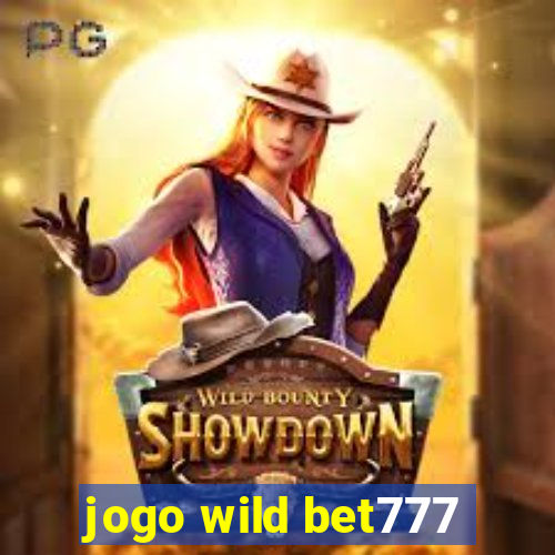 jogo wild bet777