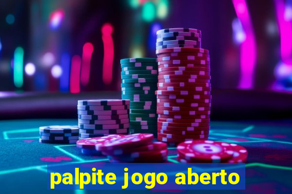 palpite jogo aberto