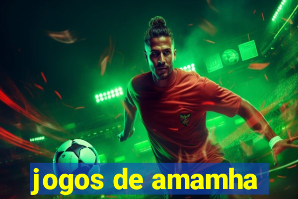 jogos de amamha