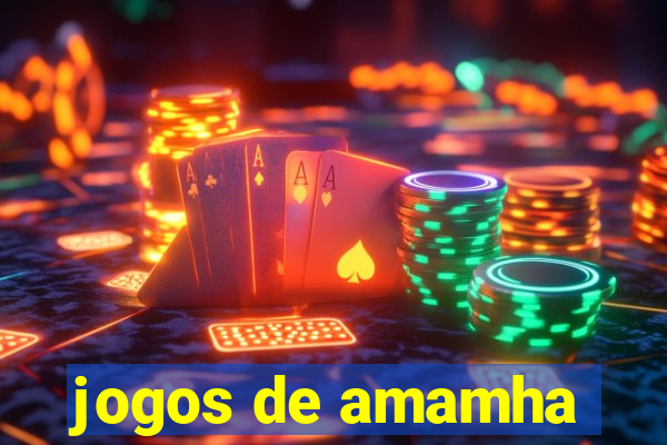 jogos de amamha