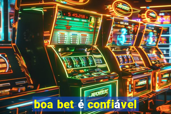 boa bet é confiável